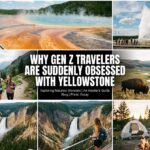 Why Gen Z Travelers Are Suddenly Obsessed With Yellowstone