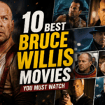 10 Best Bruce Willis Movies You Must Watch
