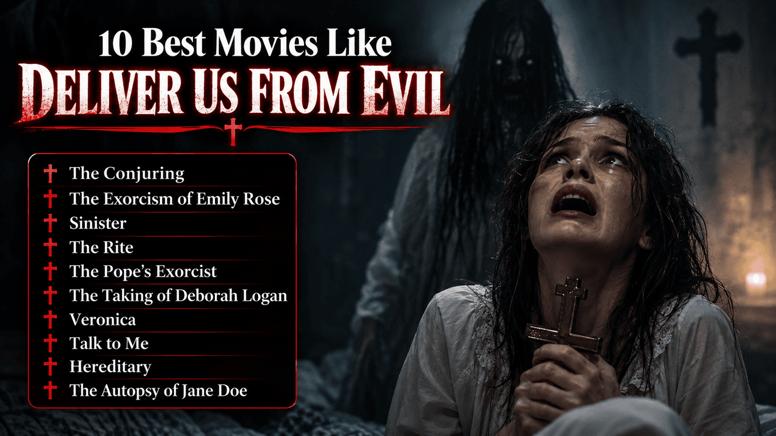 10 Best Movies Like Deliver Us From Evil If You Love Supernatural Horror